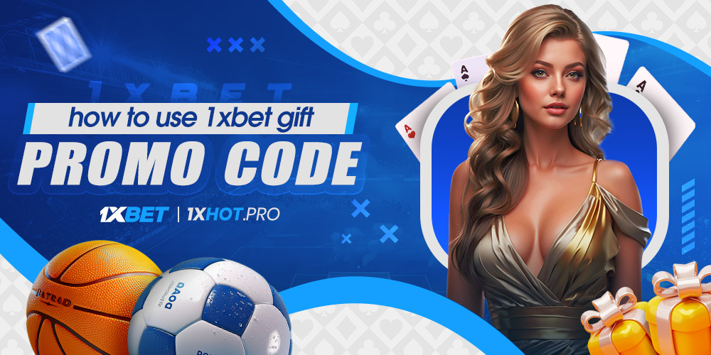how to use 1xbet gift promo code how to use 1xbet gift promo code